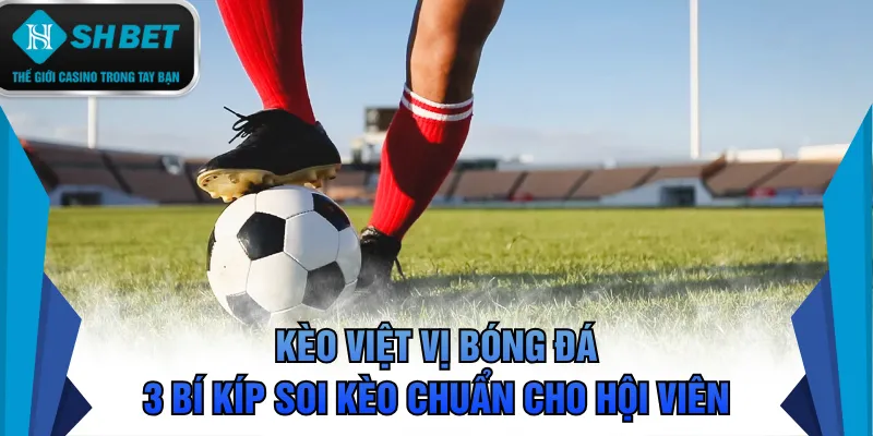 Kèo việt vị bóng đá